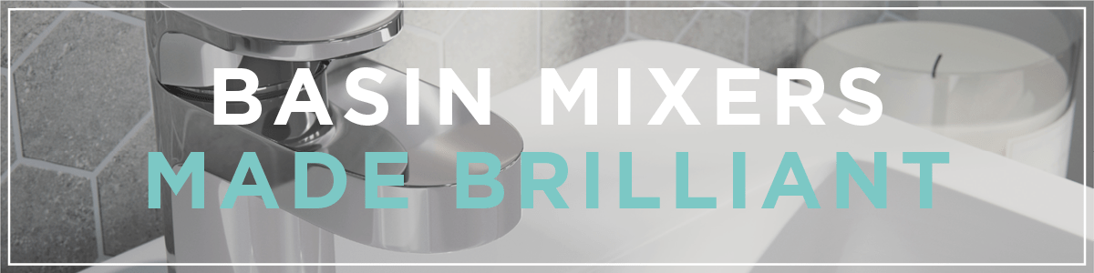 Basin mixers made brilliant